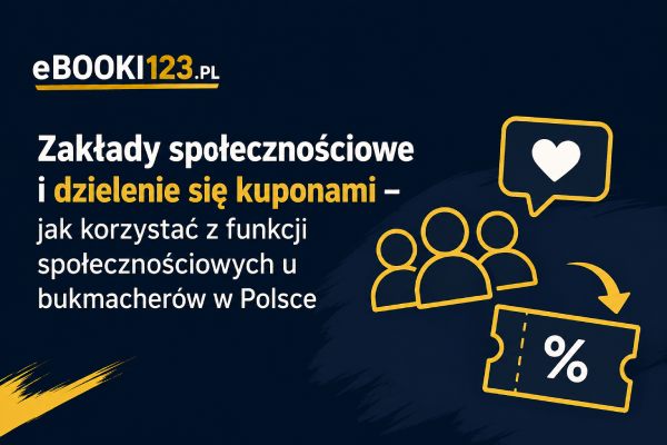 jak korzystać z funkcji społecznościowych u bukmacherów w Polsce - esportspot.pl